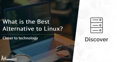 What is the Best Alternative to Linux?